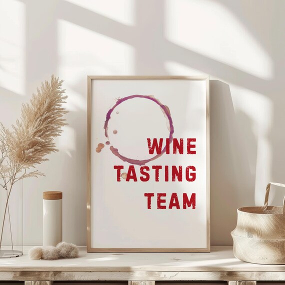 Wine Tasting Team Funny Red Wine Glass Ring Stain Quote Poster