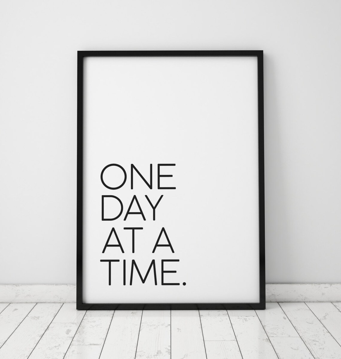 One Day At A Time Typography Art Print, Motivational Quote