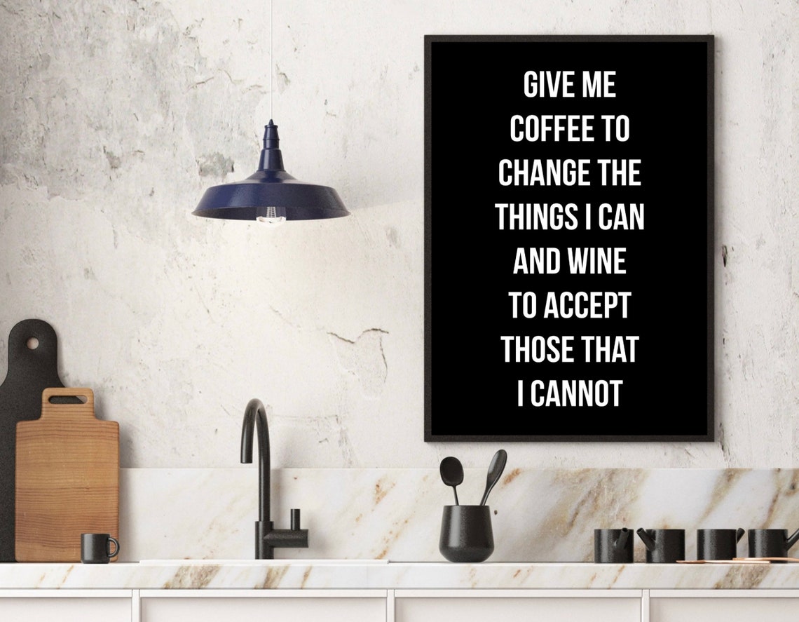 Give Me Coffee to Change the Things I Can Funny Wine Quote Poster - Image 2