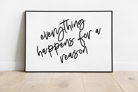 Everything Happens For A Reason Script Inspirational Quote Poster