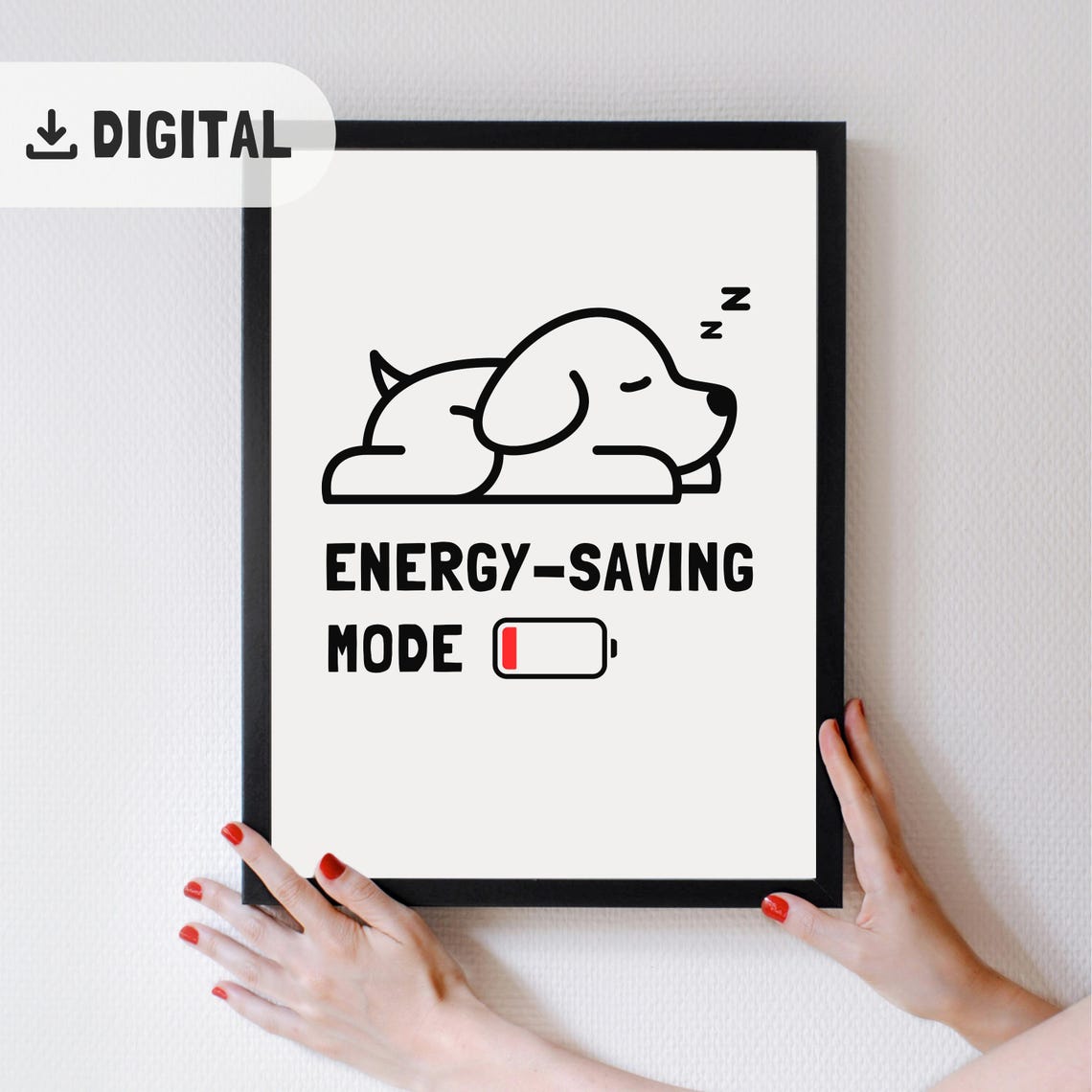 Energy Saving Mode Sleeping Dog Funny Battery Quote Wall Poster