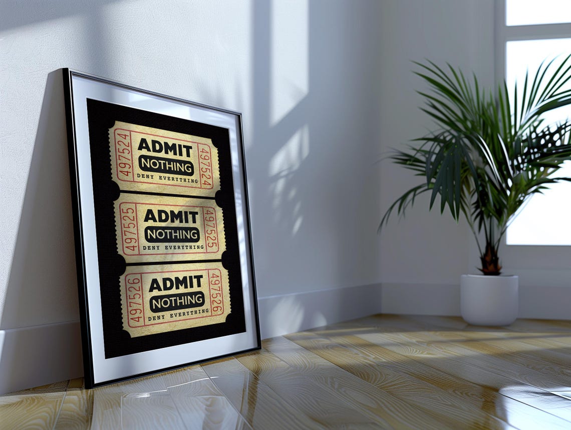Admit Nothing Deny Everything Funny Vintage Ticket Stub Trio Poster - Image 4