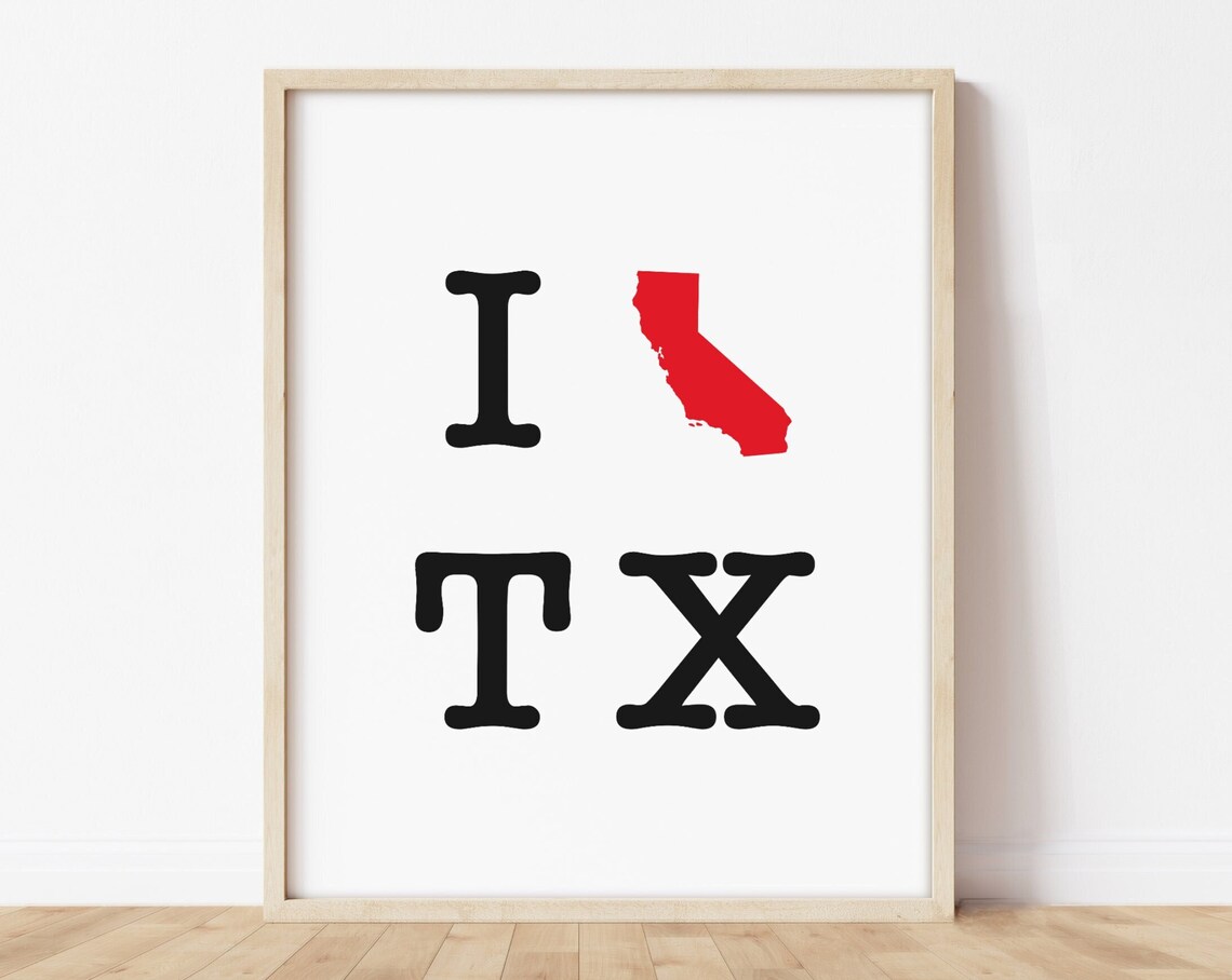 I Love California to Texas Moving Gift Bold Typography State Poster