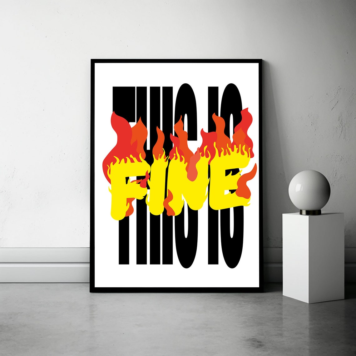 This Is Fine Typographic Poster Meme Poster Quote Poster - Image 2