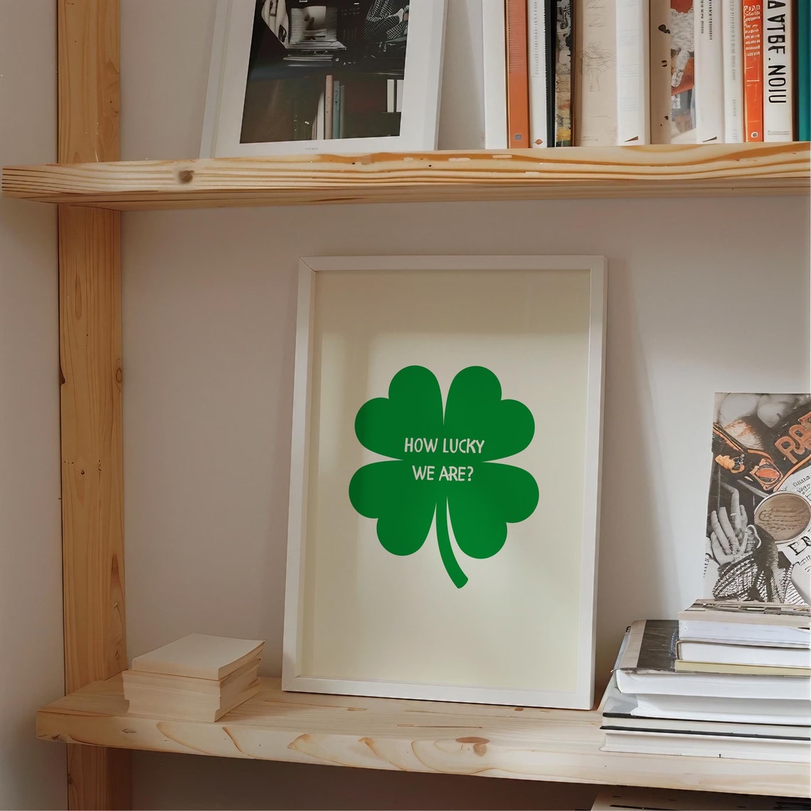 Positive How Lucky We Are Green Four Leaf Clover Quote Poster