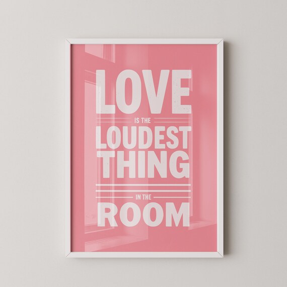 Love Is The Loudest Thing Print Pink Nursery Art