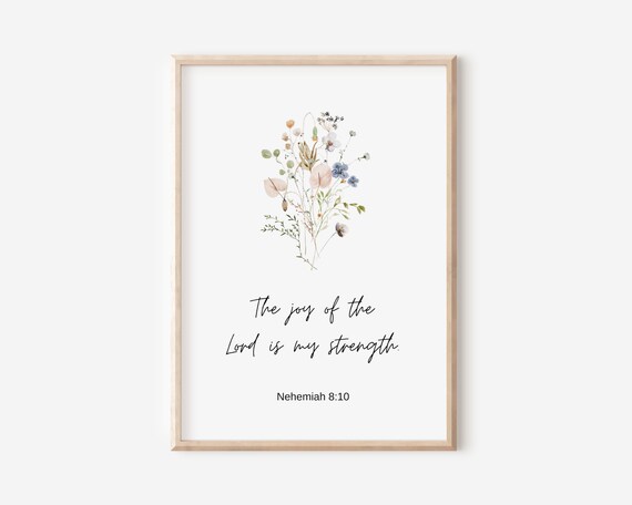 Nehemiah 8 10 The Joy Of The Lord Is My Strength Bible Art Poster