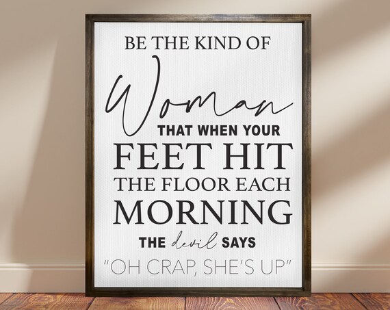 Be The Kind Of Woman Funny Devil Morning Quote Sassy Wall Poster