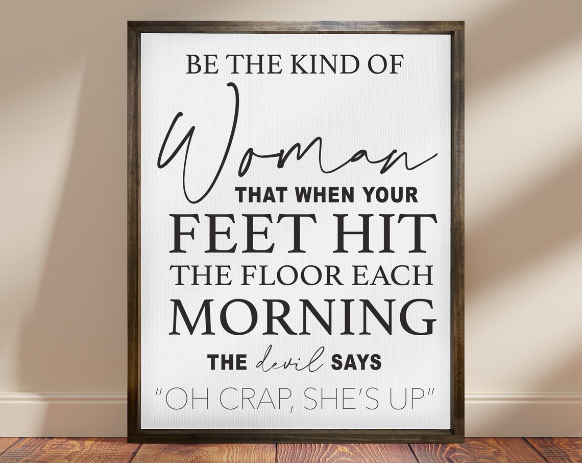Be The Kind Of Woman Funny Devil Morning Quote Sassy Wall Poster