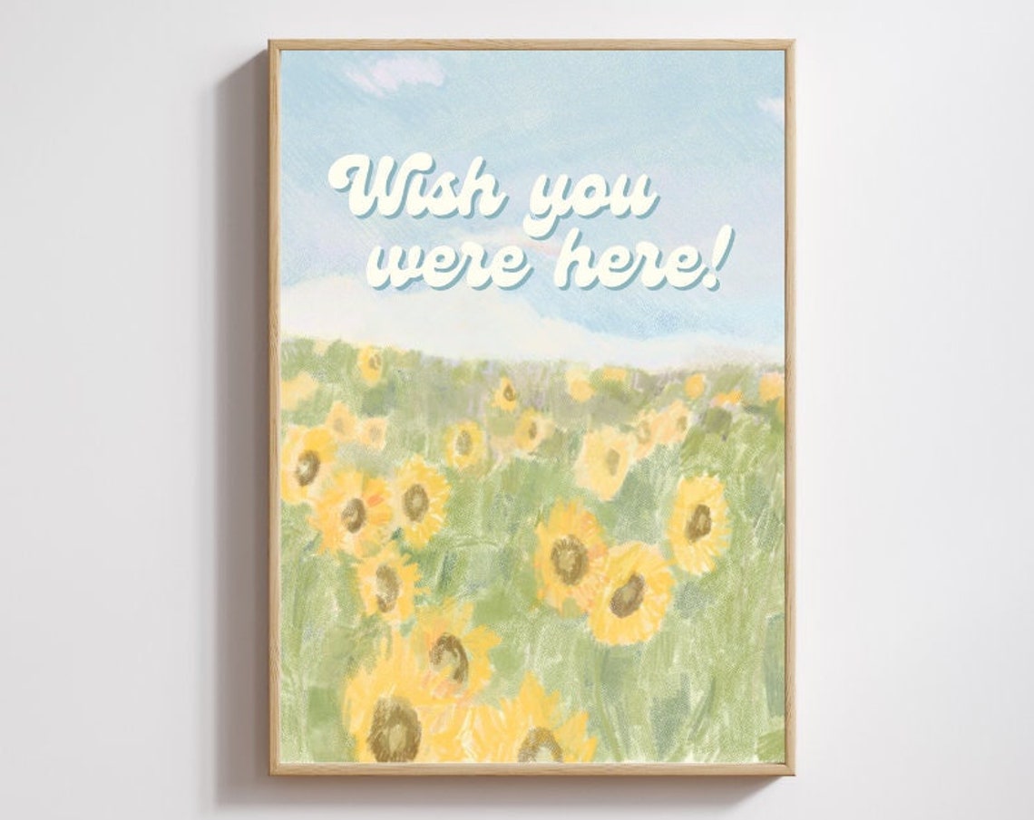 Wish You Were Here Retro Sunflower Field Painted Quote Wall Poster