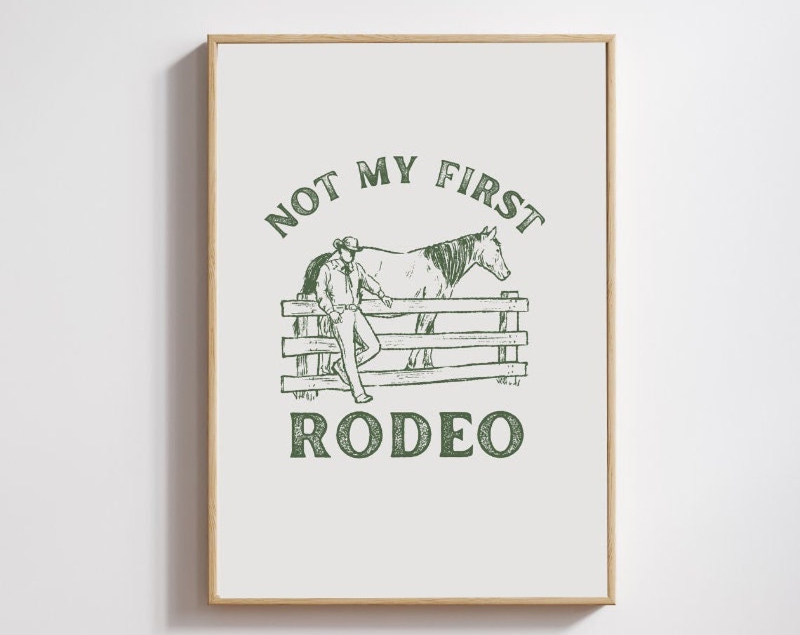 Not My First Rodeo Vintage Cowboy Horse Green Western Quote Poster