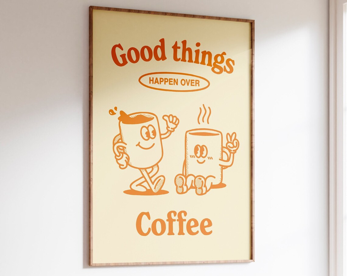 Good Things Happen Over Coffee Orange Cream Cartoon Mug Poster
