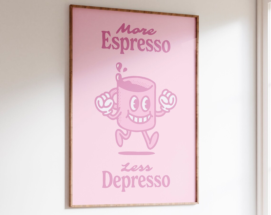 More Espresso Less Depresso Pink Coffee Mascot Funny Quote Poster