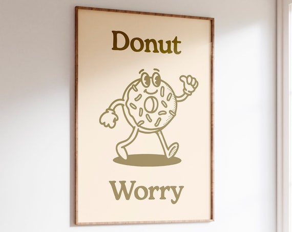 Dont Worry Retro Quote Print Wall Art Retro Wall Print Donut Illustration Wall Art Printable Wall Art Fun Vintage Wall Art