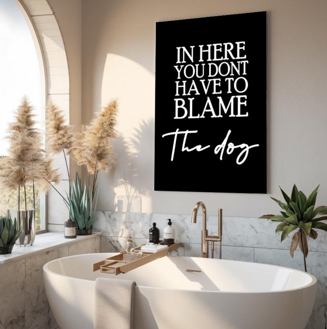 Dont Blame The Dog Funny Bathroom Black And White Quote Poster - Image 3
