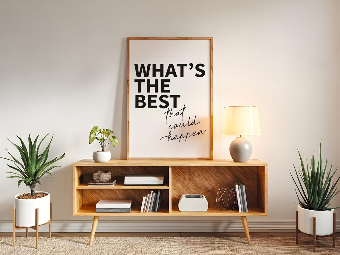 Whats The Best That Could Happen, Typography Art - Image 3