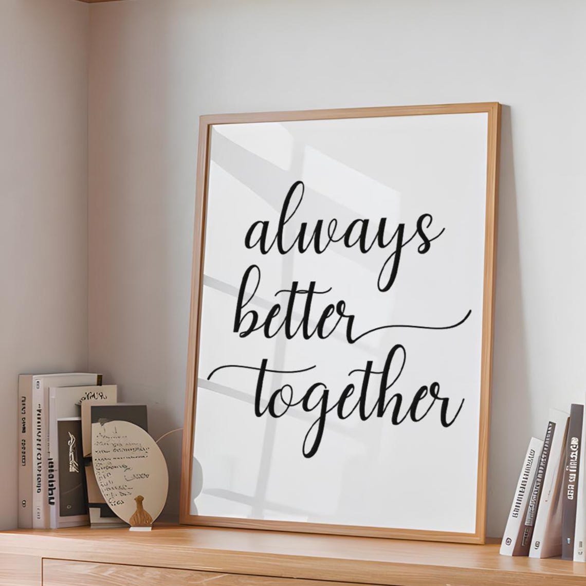 Always Better Together Couple Script Typography Romantic Quote Poster
