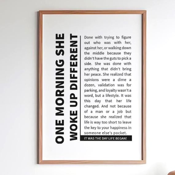 One Morning She Woke Up Different Vertical Black And White Quote Poster