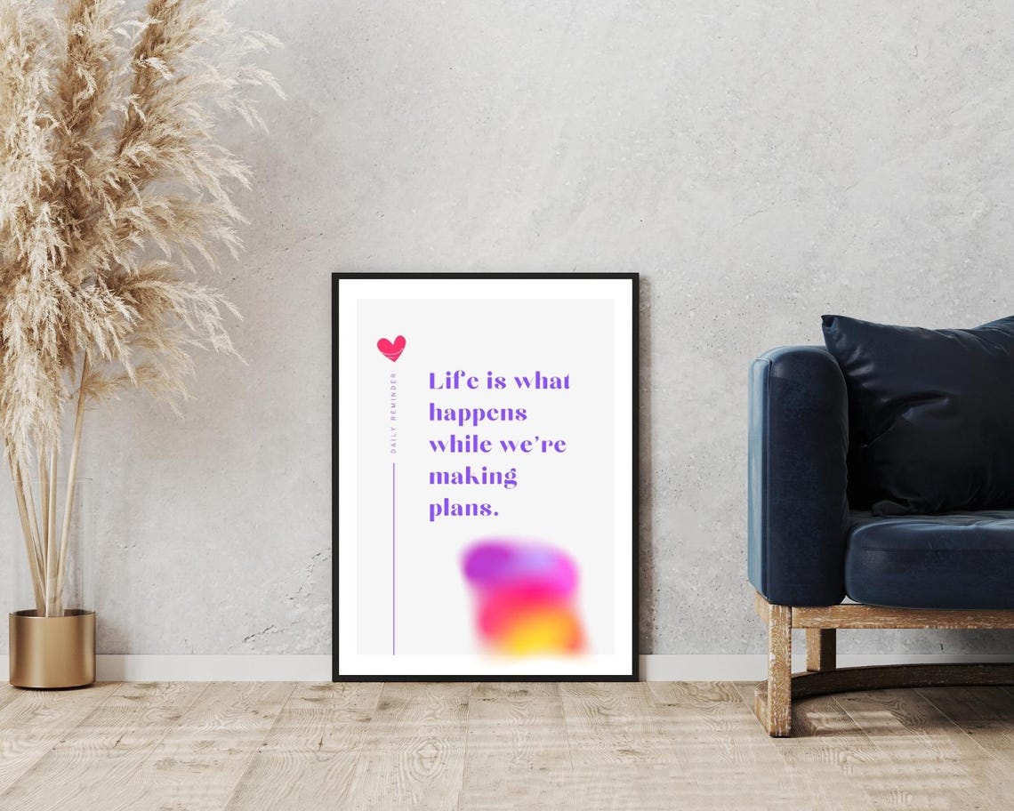 Life Is What Happens While You Are Making Plans Quote Poster - Image 3