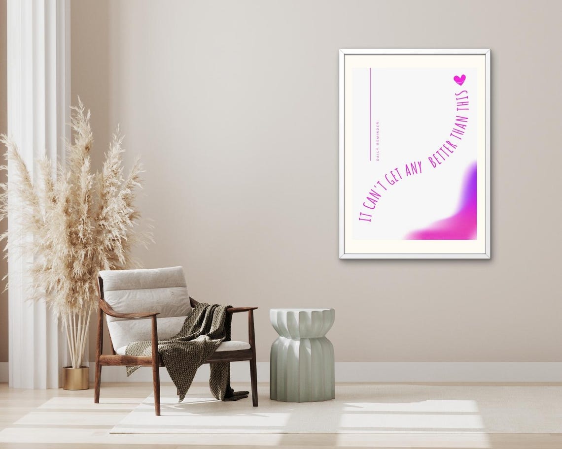 It Cant Get Any Better Than This Purple Gradient Daily Reminder Poster - Image 3