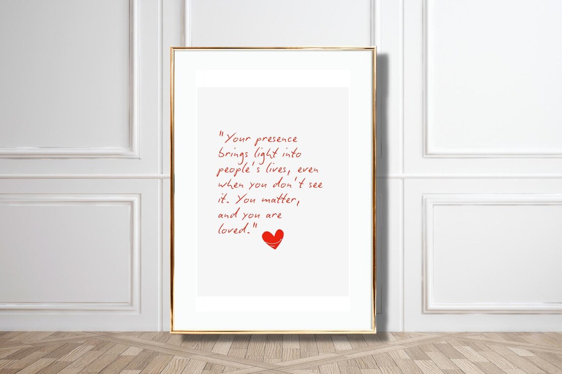 You Matter And You Are Loved Kind Encouraging Quote Heart Poster