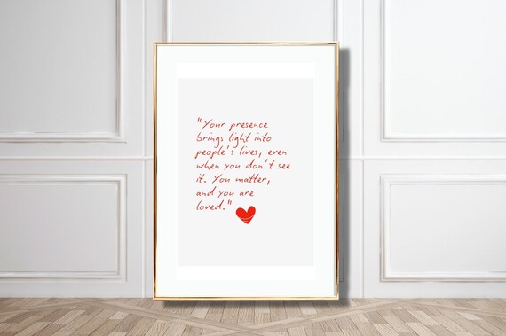 You Matter And You Are Loved Kind Encouraging Quote Heart Poster