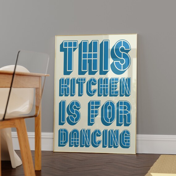 This Kitchen Is For Dancing Retro Blue Block Letters Kitchen Poster