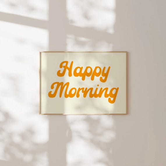 Happy Morning Print Above Bed Orange Poster Dorm Room Prints Teen Girl Bedroom Cute Retro Wall Art