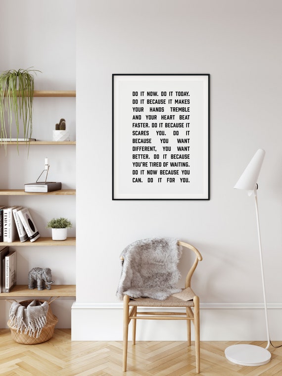 Life Quote Motivational Black White Print Wall Art Gallery Typography Do It Now Statement Inspirational Poster