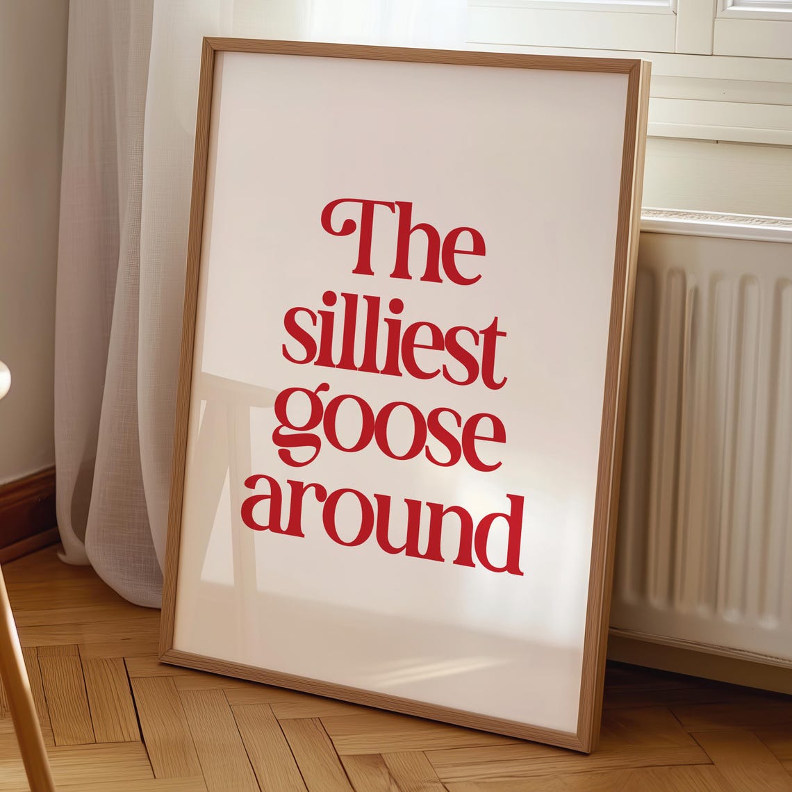 Silliest Goose Around Red Serif Typography Quote Poster On Cream
