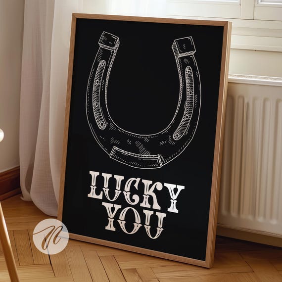 Lucky You Horseshoe Western Wall Art Trendy Black White Prints Decor Modern Neutral Cowgirl Poster Apartment