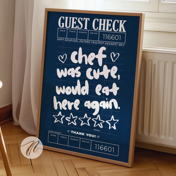 Chef Was Cute Poster Guest Check Print Navy Kitchen Wall Art Cooking Apartment Decor Funny Quote