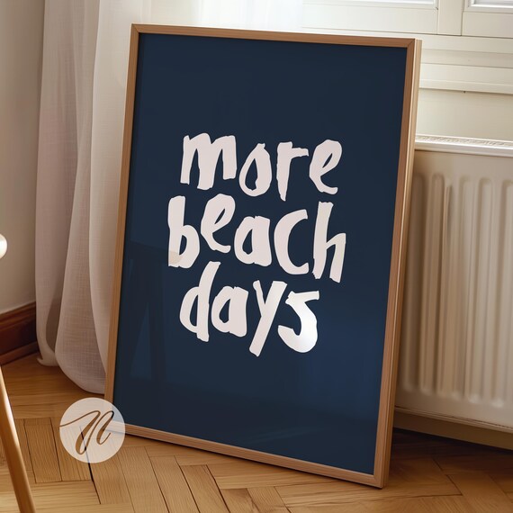 More Beach Days White Brush Script Navy Background Coastal Quote Poster