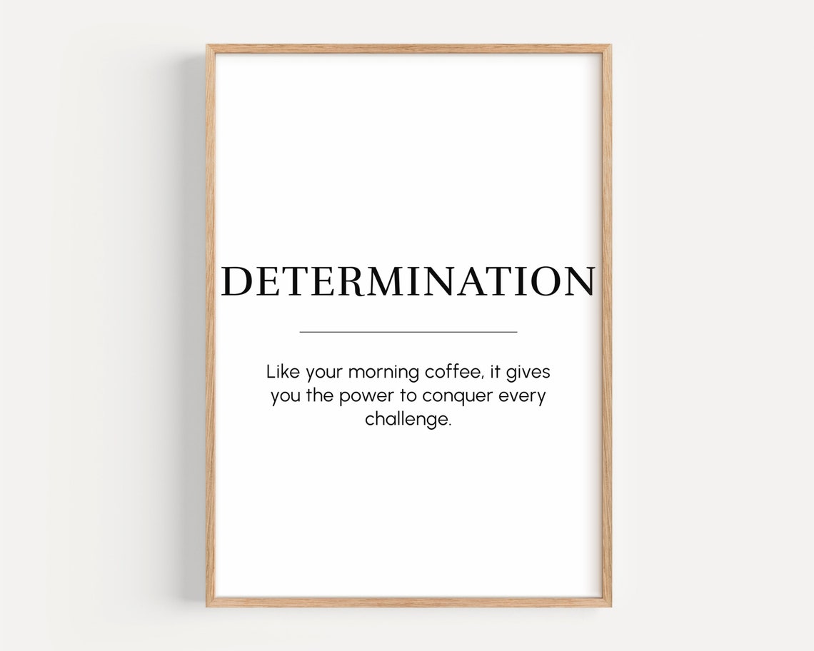 Determination Quote Power To Conquer Every Challenge Art Poster