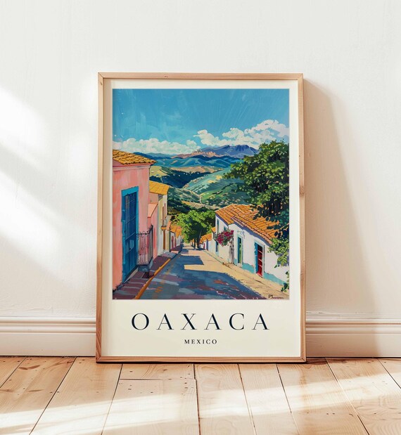 Oaxaca Poster Mexico Travel Print Unesco City Wall Art Culture Decor Gift Vibrant
