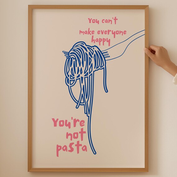 You Are Not Pasta Funny Spaghetti Fork Quote Kitchen Art Print
