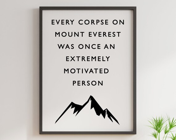 Mount Everest Motivational Poster Print, Hiking Quote