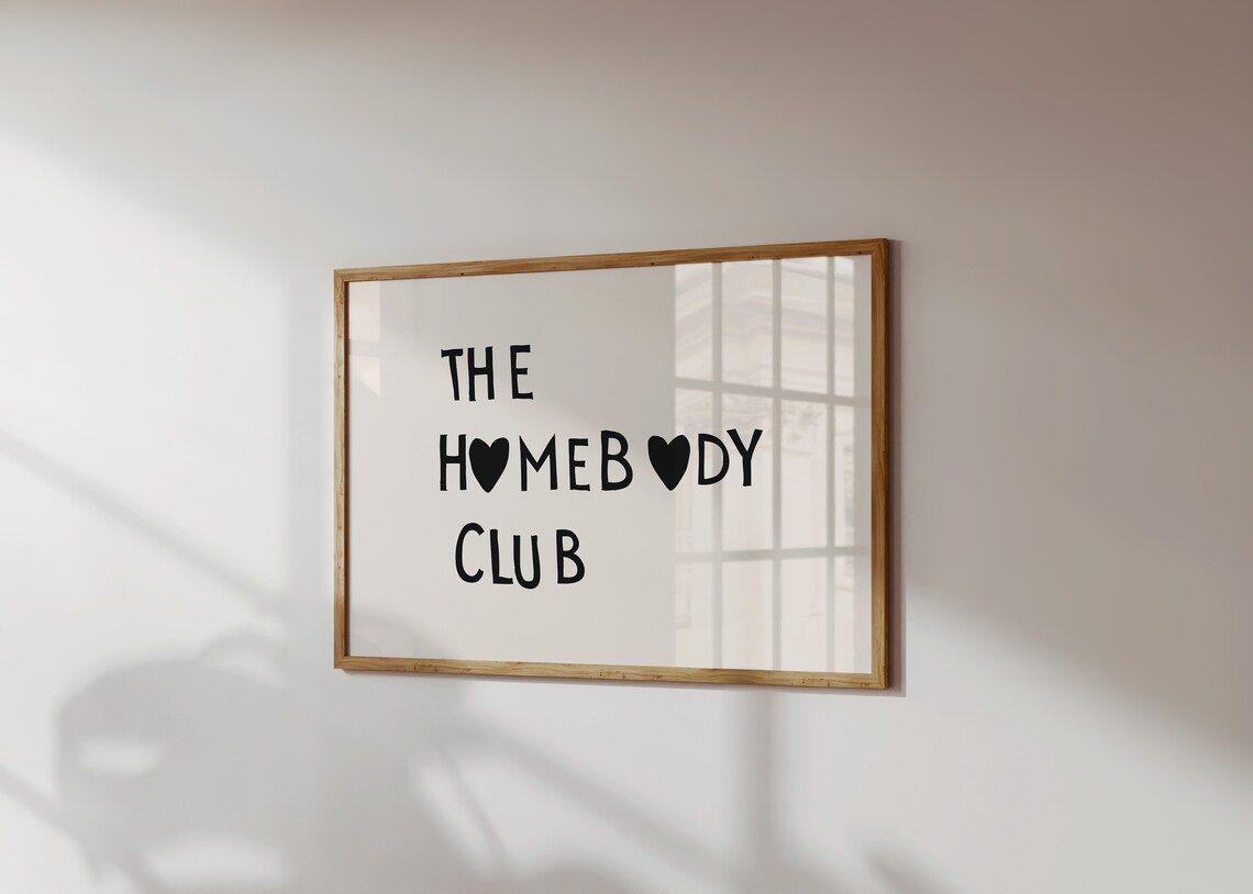 The Homebody Club Cute Quote Wall Art Print - Image 2