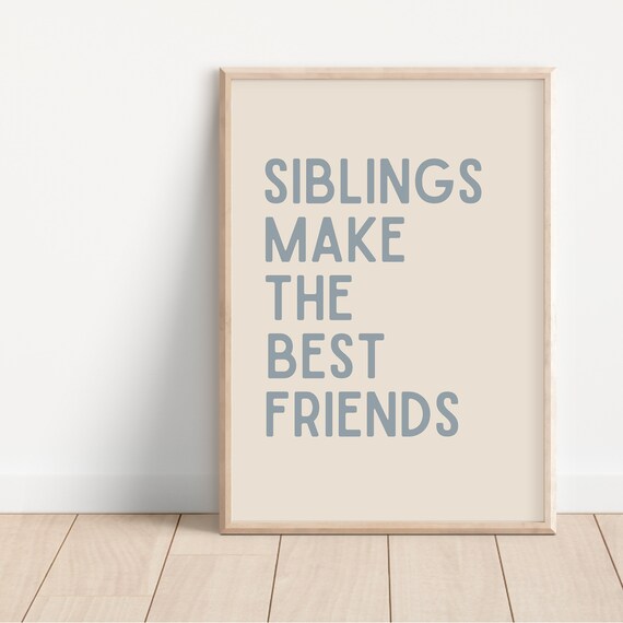 Siblings Make the Best Friends Soft Blue Nursery Quote Poster