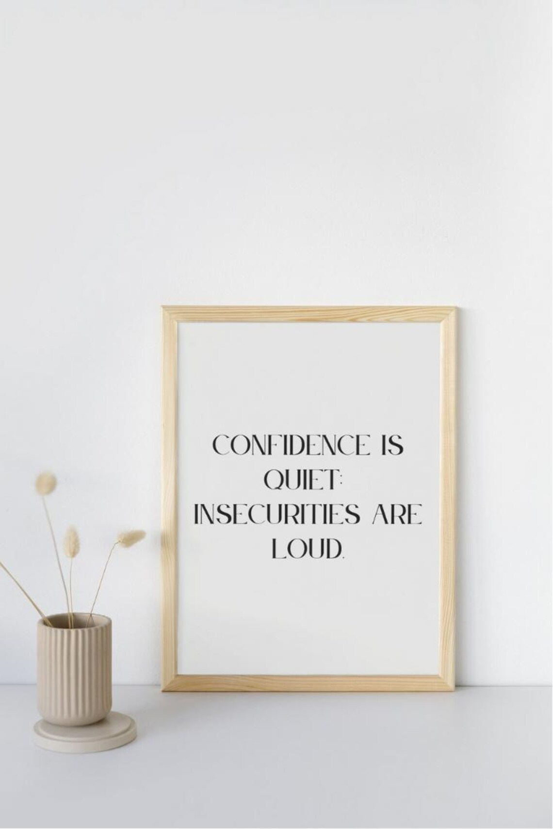 Confidence Is Quiet Insecurities Are Loud Minimalist Quote Poster - Image 5