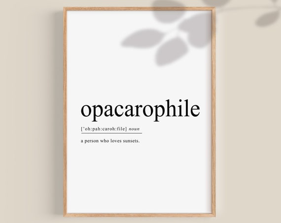 Opacarophile Definition Print Love Sunsets Sunset Lover Best Friend Gift Bedroom Prints Boho Decor Wall Art