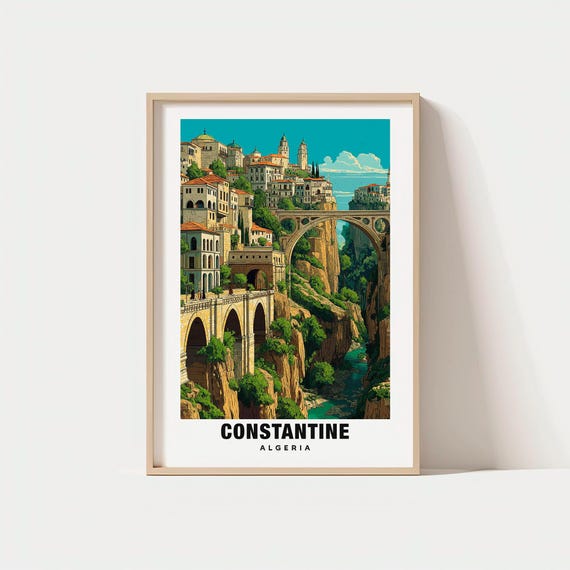 Constantine Print Algeria Poster Bridge City Views Rock Cliffs Charm Beauty Travel Decor