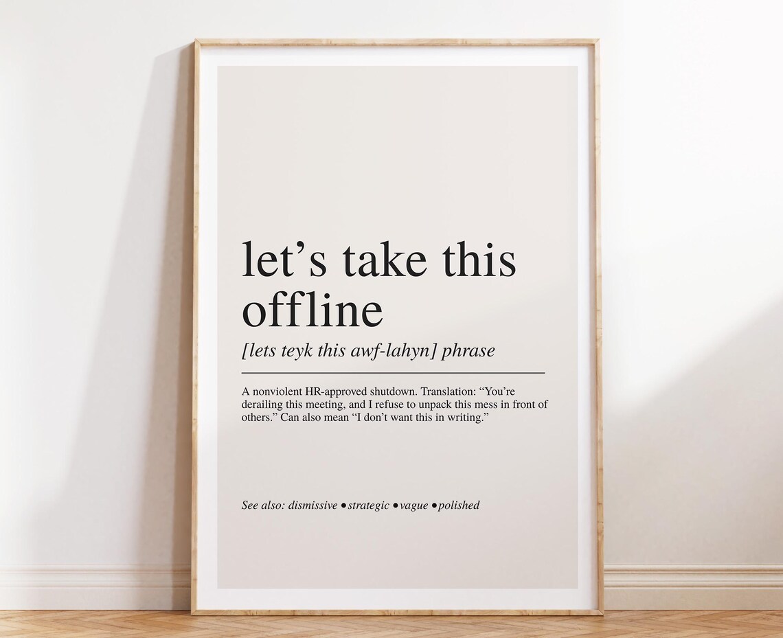 Lets Take This Offline Definition Art Print