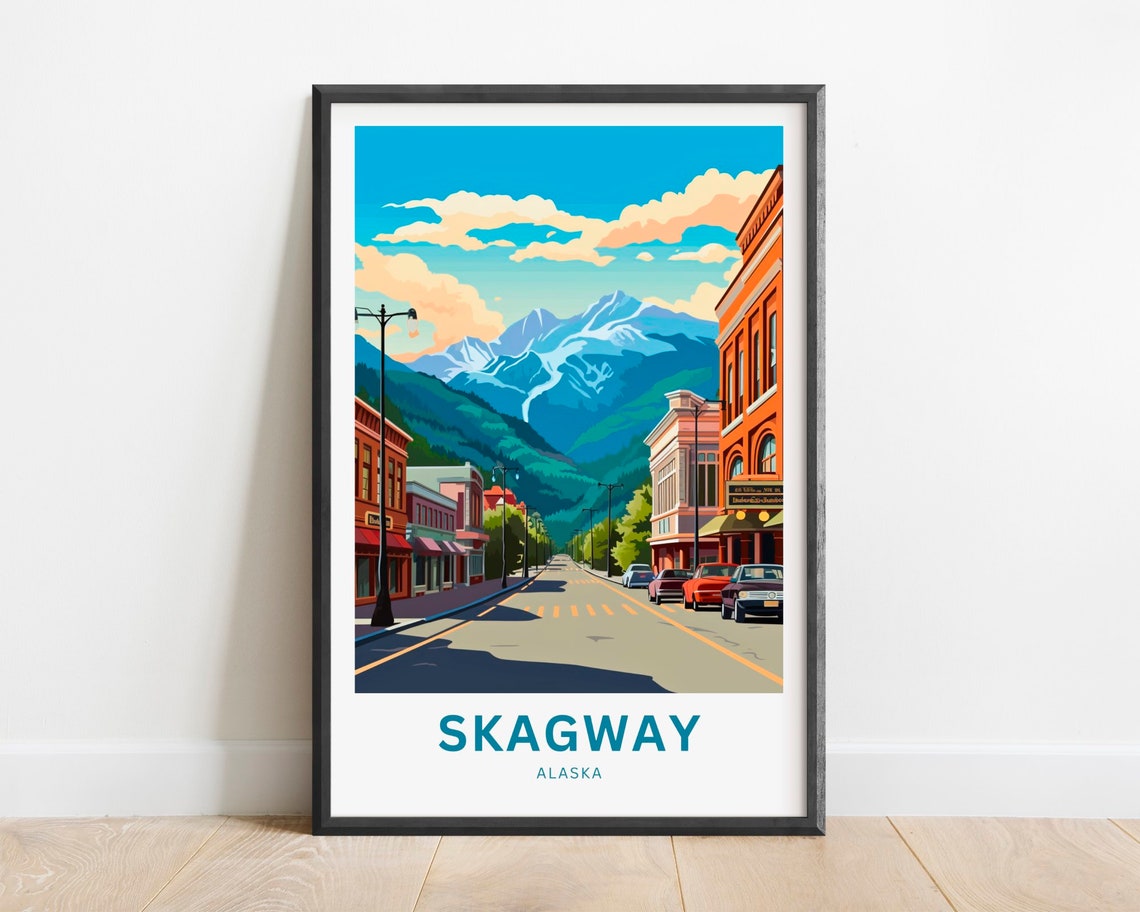 Skagway Alaska Broadway Style Street Alpine Backdrop View Poster