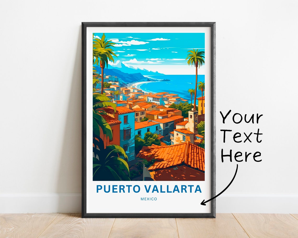 Puerto Vallarta Travel Print Puerto Vallarta Poster Mexico Wall Art Framed Present Gift Mexico Decor Present Customize Your Text