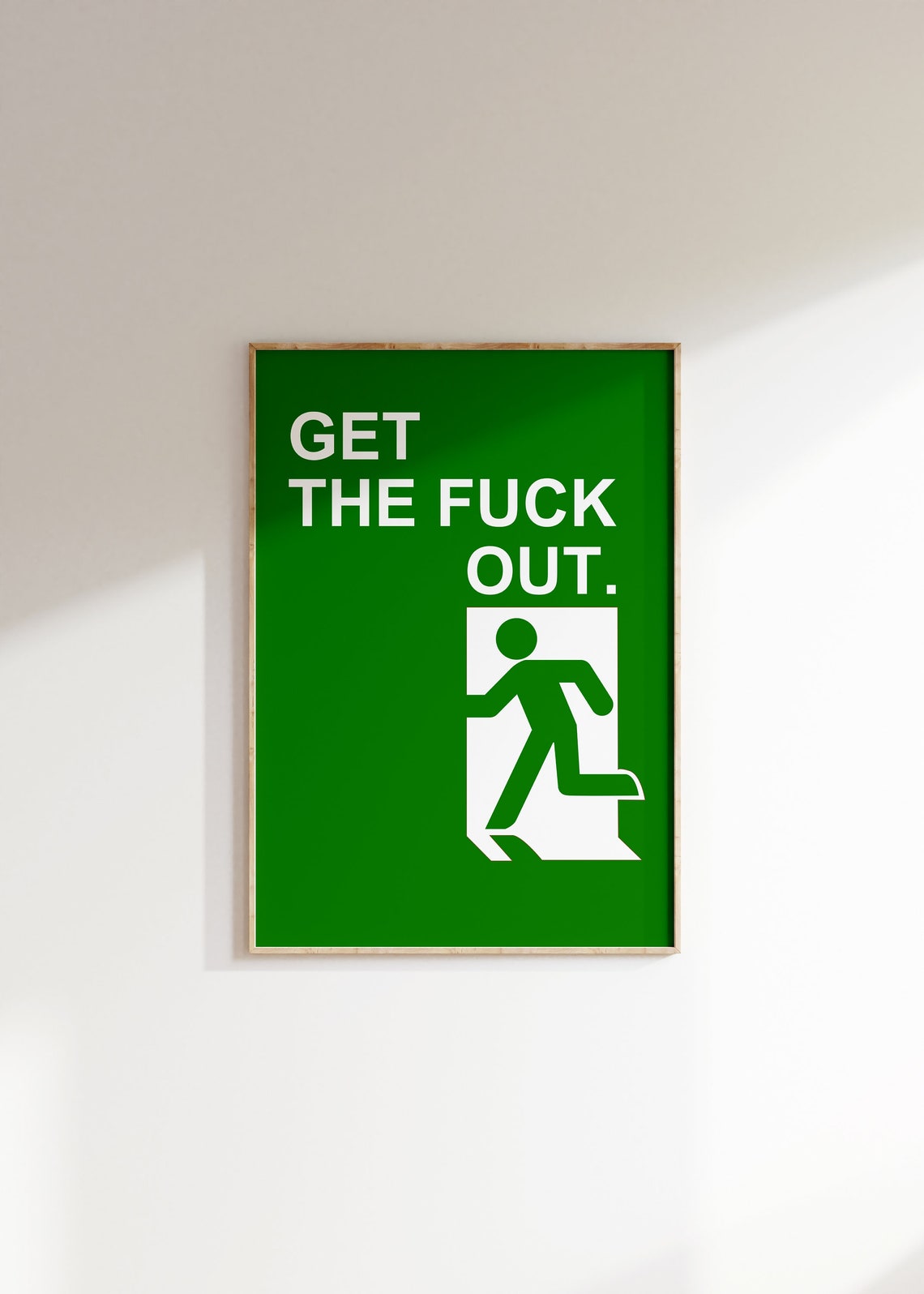 Get The Hell Out Funny Green Exit Sign Retro Quote Art Poster