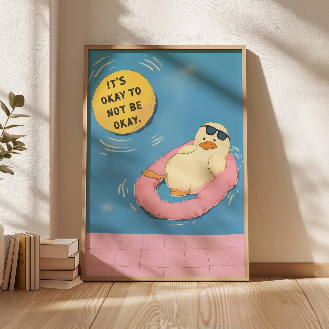 Its Okay To Not Be Okay Cute Duck Pool Float Therapy Art Poster