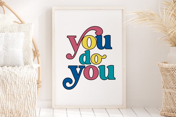 Colourful You Do You Quote Art Print