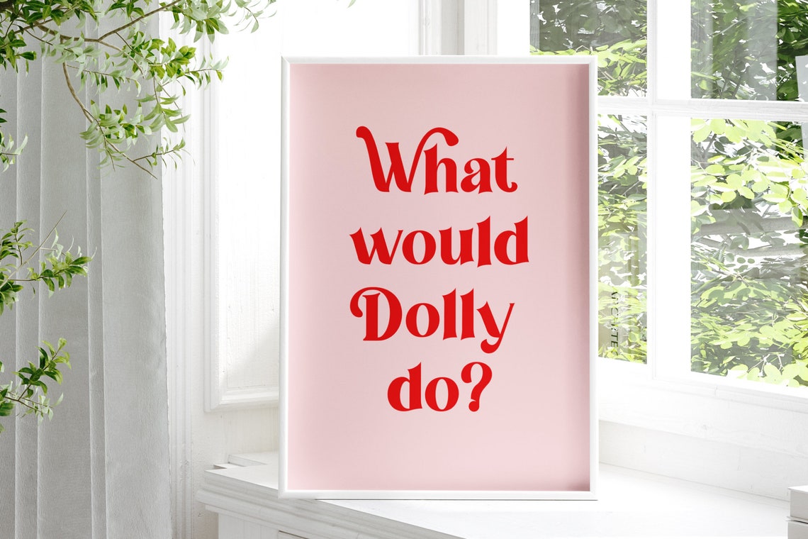 What Would Dolly Do Pink Red Retro Typography Quote Wall Poster