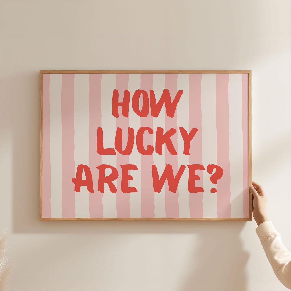 Pink Striped How Lucky Are We Quote Poster for Girly Bedroom Decor